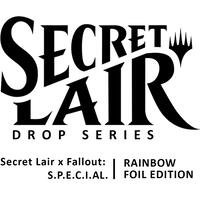 Magic: Secret Lair Drop:  Secret Lair x Fallout:  S.P.E.C.I.A.L. - Rainbow Foil Edition