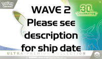 WAVE 2 Pokemon Tcg: 30th Celebration Ultra Premium Collection (WAVE 2 - Ships by: January 31st, 2027)