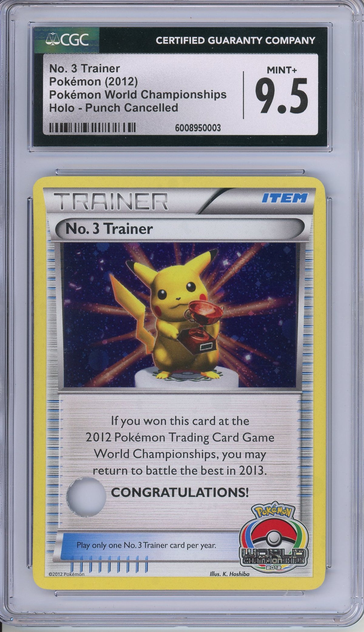 Pokemon Graded: FULL SET World Championships 2012 Trainer No. 1, 2, & 3 Holo Punch Cancelled CGC Graded