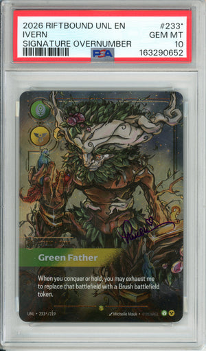Riftbound Graded: Ivern Green Father 233/219 Signature Overnumber (2026) PSA 10