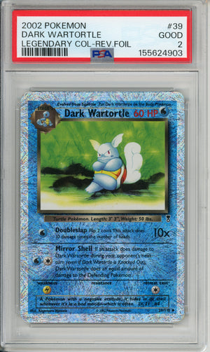 Pokemon Graded: Dark Wartortle 39/110 Legendary Collection (2002) Rev. Foil PSA 2